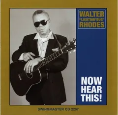 Walter "Lightnin' Bug" Rhodes* – Now Hear This (CD, Album)