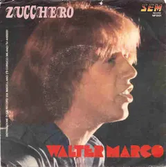 Walter Marco – Zucchero (Vinyl, 7")