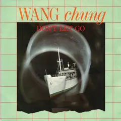 Wang Chung – Don't Let Go (Vinyl, 7")