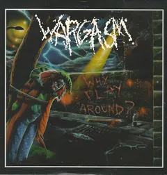 Wargasm – Why Play Around? (Vinyl, LP)