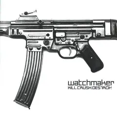 Watchmaker (3) – Kill.Crush.Destroy. (CD, Album)