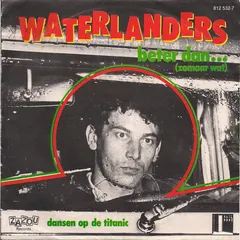 Waterlanders – Beter Dan... (Zomaar Wat) (Vinyl, 7")