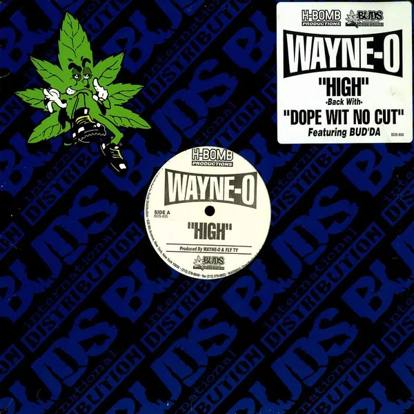 Wayne-O – High / Dope Wit No Cut