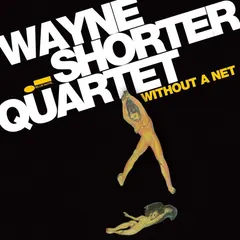 Wayne Shorter Quartet Featuring Danilo Perez, John Patitucci And Brian Blade – Without A Net (CD, Album)