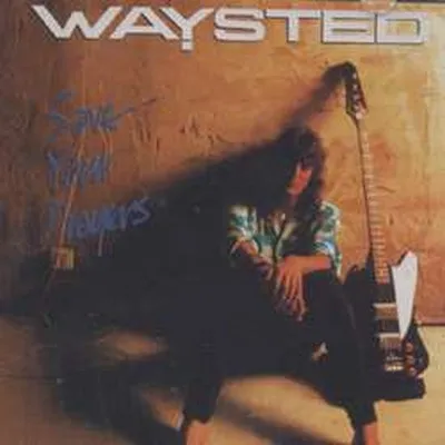 Waysted – Save Your Prayers