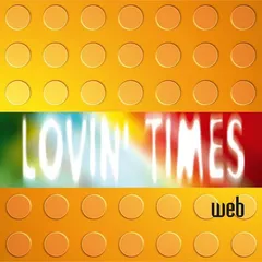 Web – Lovin' Times (File, MP3)