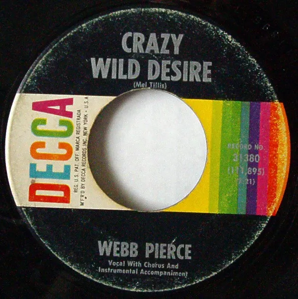 Webb Pierce – Crazy Wild Desire