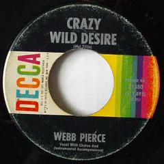Webb Pierce – Crazy Wild Desire (Vinyl, 7")