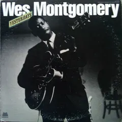 Wes Montgomery – Yesterdays (Vinyl, LP)