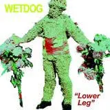 Wetdog – Lower Leg (Vinyl, 7")