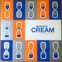 Whipped Cream – Wait For A Minute (Vinyl, 12")