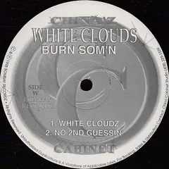 White Clouds* – Burn Som'n (Vinyl, 12")