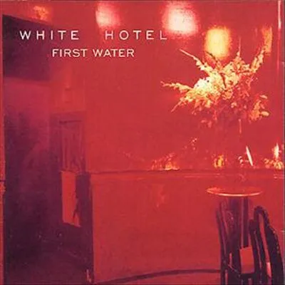 White Hotel – First Water