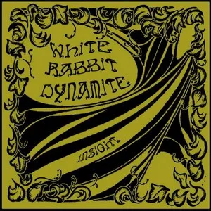 White Rabbit Dynamite – Insight