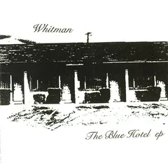 Whitman – The Blue Hotel (CDr, EP)