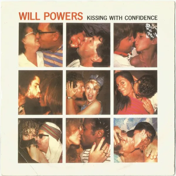 Will Powers – Kissing With Confidence