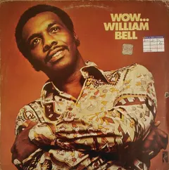William Bell Stax – Wow... (Vinyl, LP)