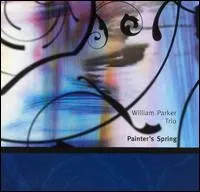 William Parker Trio – Painter's Spring (CD, Album)
