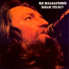 Willie Nelson – The Troublemaker (CD, Album)