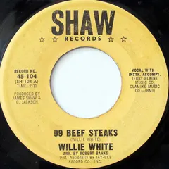 Willie White (5) – 99 Beef Steaks / It's Wrong (Vinyl, 7")