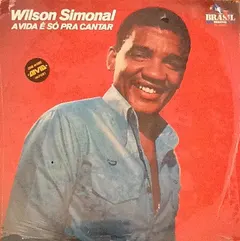 Wilson Simonal – A Vida E So Pra Cantar (Vinyl, LP)