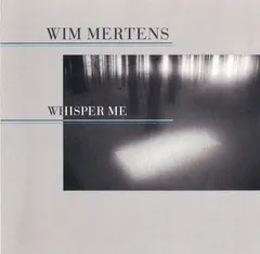 Wim Mertens – Whisper Me (CD, Compilation)