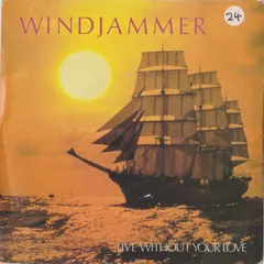 Windjammer – Live Without Your Love (Vinyl, 7")