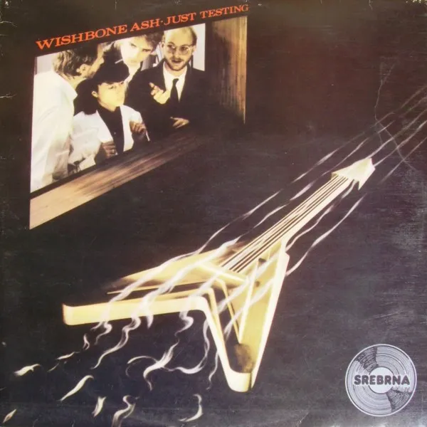 Wishbone Ash – Just Testing