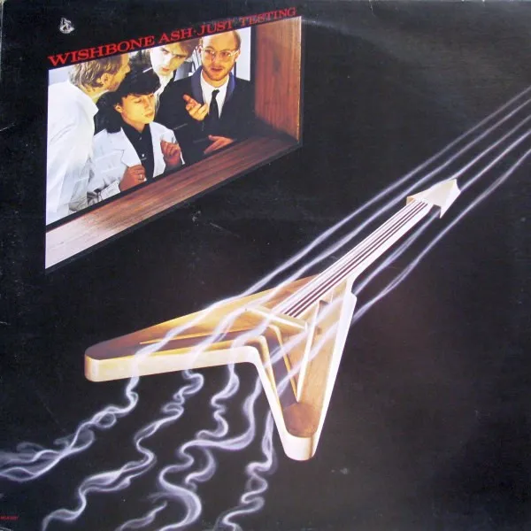 Wishbone Ash – Just Testing