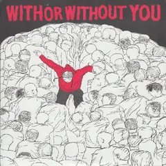 With Or Without You – Demo + 1 (Vinyl, 7")