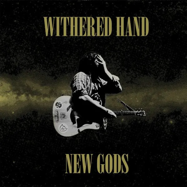 Withered Hand – New Gods