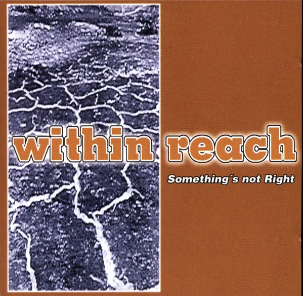 Within Reach – Something's Not Right