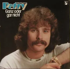 Wolfgang Petry – Ganz Oder Gar Nicht (Vinyl, LP)