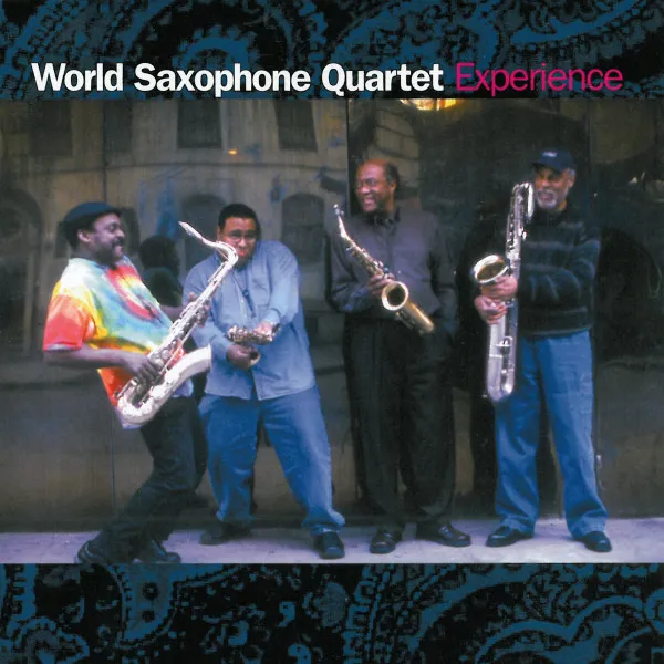 World Saxophone Quartet – Experience