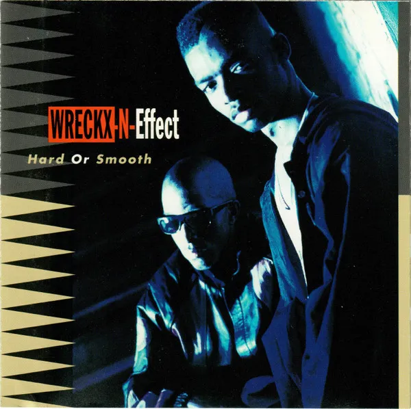 Wreckx-N-Effect* – Hard Or Smooth