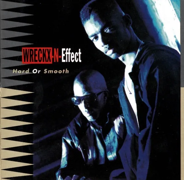Wreckx-N-Effect* – Hard Or Smooth