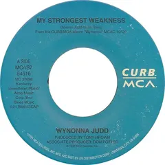 Wynonna Judd* – My Strongest Weakness (Vinyl, 7")