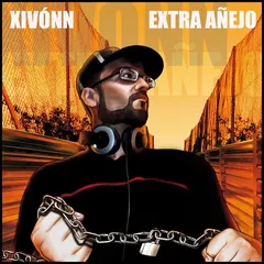 Xivónn – Extra Añejo (File, MP3)