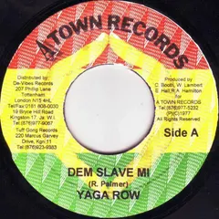 Yaga Row – Dem Slave Mi (Vinyl, 7")