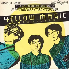 Yellow Magic Orchestra – "Theme From The Invaders" / Firecracker / Technopolis (Vinyl, 7")