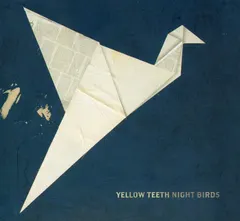 Yellow Teeth (2) – Night Birds (CD, Album)