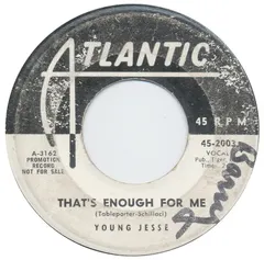 Young Jesse* – That's Enough For Me (Vinyl, 7")