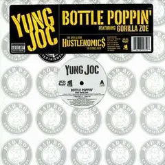 Yung Joc – Bottle Poppin' (Vinyl, 12")