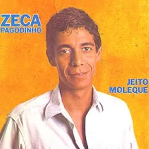 Zeca Pagodinho – Jeito Moleque