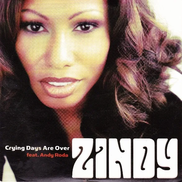 Zindy Feat. Andy Roda – Crying Days Are Over