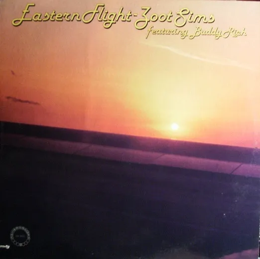 Zoot Sims Featuring Buddy Rich – Eastern Flight