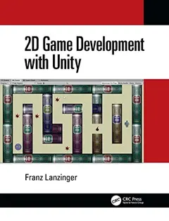 2D Game Development with Unity by Franz Lanzinger