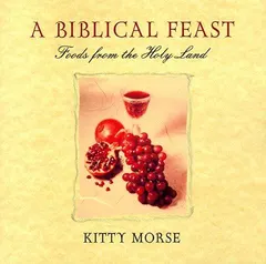 A biblical feast by Kitty Morse