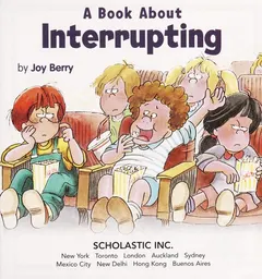 A Book about Interrupting by Joy Berry