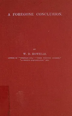 A foregone conclusion by William Dean Howells